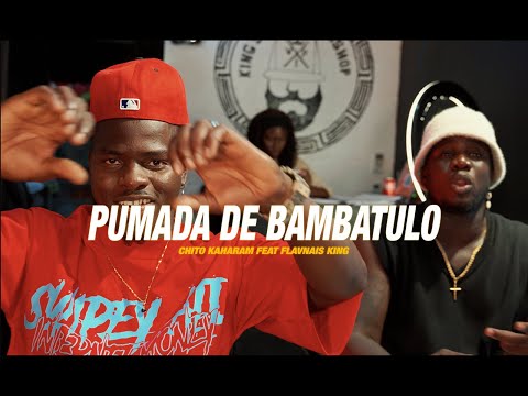 Cheto Icamaram, Plavnais King - Pumada de Bambatulo