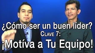 #54 - Cómo ser un buen líder: CLAVE 7