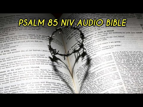 PSALM 85 NIV AUDIO BIBLE (with text)