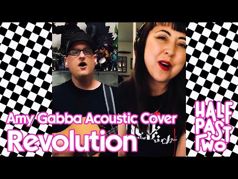 Revolution by Amy Gabba (Acoustic Quarantine Cover by Half Past Two)