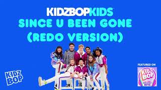 KIDZ BOP Kids- Since U Been Gone(Redo Version) (Pseudo Video) [KIDZBOP ALL-TIME GREATEST HITS]