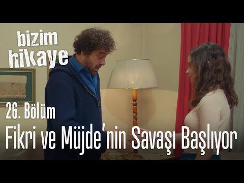 Fikri ile Müjde'nin savaşı başlıyor - Bizim Hikaye 26. Bölüm