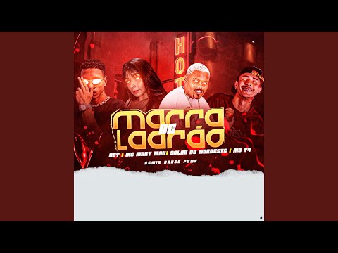 Marra de Ladrão (feat. Mc Mary Maii)
