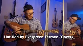 Untitled by Evergreen Terrace Acoustic Cover
