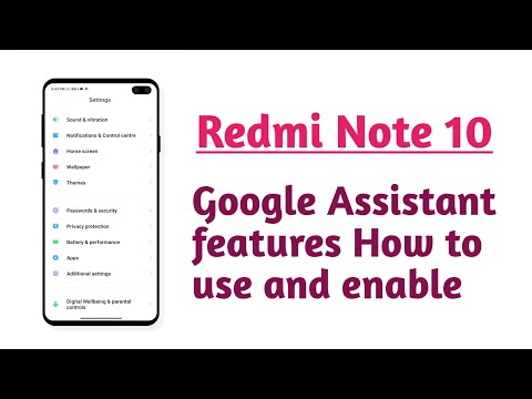 Redmi Note 10 , How to use And enable Google assistant features