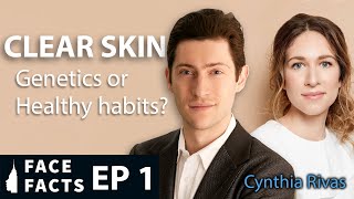 Tips for Clear Skin - Genetics or Daily Habits?