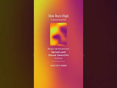 Slow Burn High