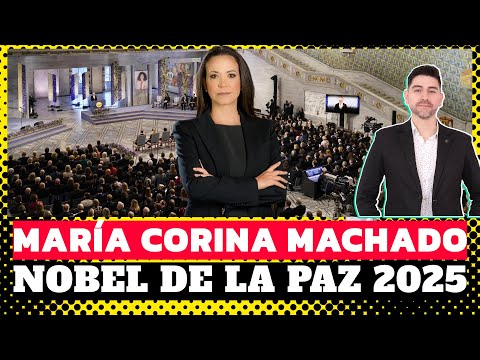¡Histórico! CEREMONIA PREMIO NOBEL DE LA PAZ 2025 a María Corina Machado