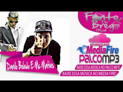DANILO BOLADO E MC MATIAS - SENTA DEVAGAR - MÚSICA NOVA 2016