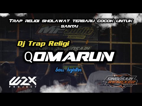 DJ TRAP RELIGI QOMARUN TERADEM COCOK UNTUK SNTAI