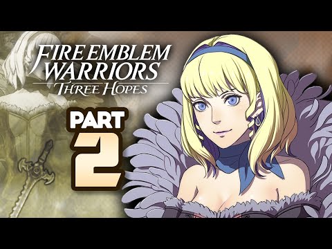 Part 2: Fire Emblem Warriors, Three Hopes - "Were I Not A Holy Woman..."