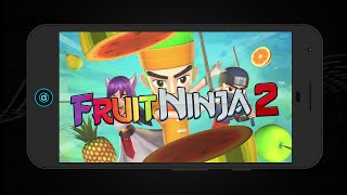 Fruit Ninja 2 (Android)