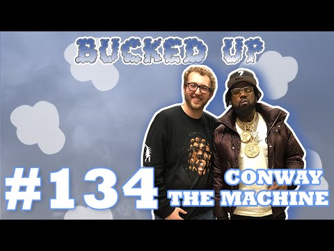 Conway The Machine Interview - Bucked Up #134
