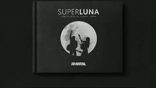 Noche de cuchillos - Superluna - Amaral