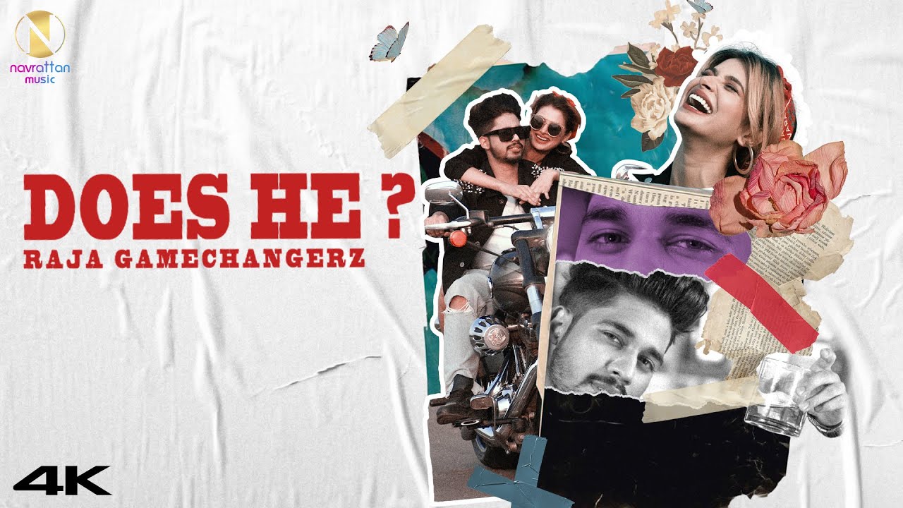 DOES HE? Lyrics - Raja Game Changerz DOES HE? Lyrics - Raja Game Changerz