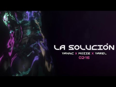 YannC x Moize x Yarel - La Solución (Full Harmony) [Official Audio]