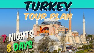 7 Nights 8 Days Turkey Tour Plan