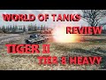 WORLD OF TANKS REVIEW THE TIGER II 