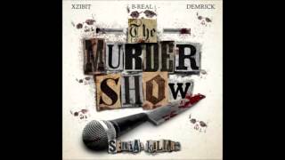 Xzibit & B Real & Demrick (Serial Killers) - Powder Keg (The Murder Show)