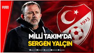 #CANLI - Milli Takım'da Sergen Yalçın Dönemi!