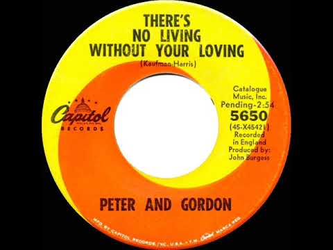 1966 Peter & Gordon - There’s No Living Without Your Loving (mono 45)