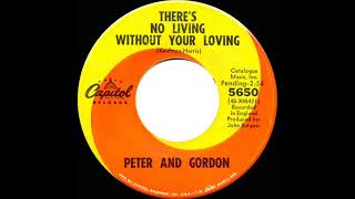 1966 Peter &amp; Gordon - There’s No Living Without Your Loving (mono 45)