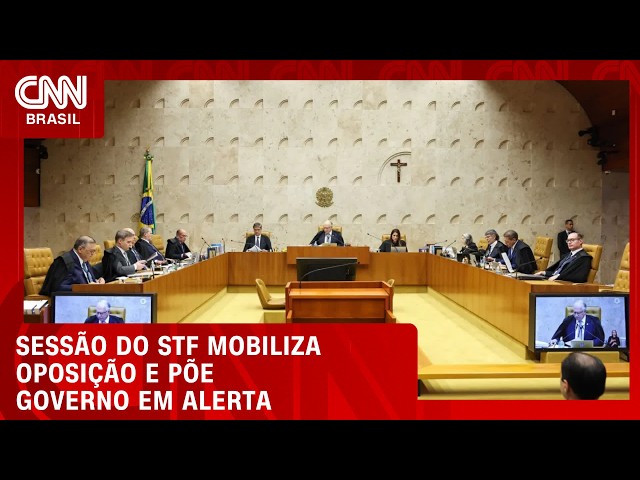 Em meio à campanha, sessão do STF mobiliza oposição e põe governo em alerta | LIVE CNN