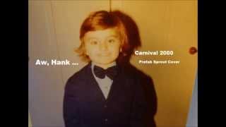 Carnival 2000 (Prefab Sprout cover) by &quot;Aw, Hank ...&quot;