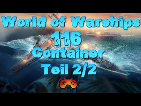 Container Opening 116 Container Teil 2/2 - World of Warships - Gameplay - German - Deutsch