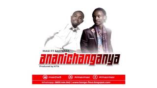 Masi Ft Barnaba - Ananichanganya