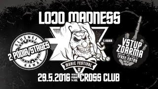 Video LOCO MADNESS / Open Air & Indoor Music Festival / 29. 5. 2016