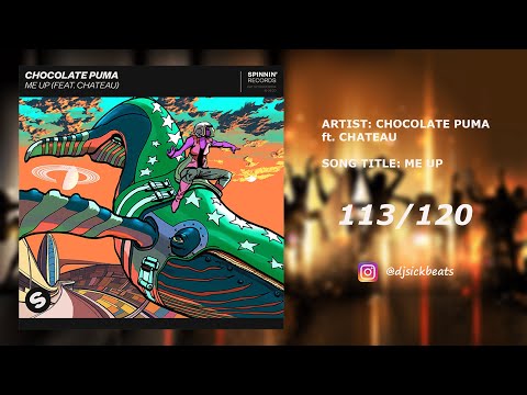113. Chocolate Puma ft. Chateau - Me Up
