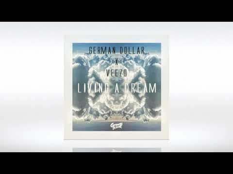 German Dollar ft  Veezo - Living A Dream (Extended Mix)
