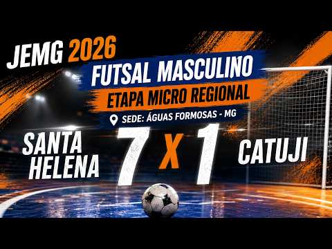 JEMG 2026 - Futsal Masculino - Santa Helena de Minas 7 x 1 Catuji  Micro Regional em Águas Formosas