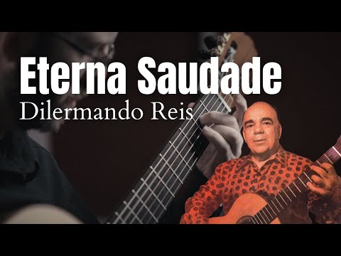 Eterna Saudade - Dilermando Reis