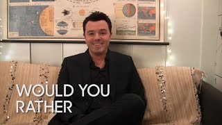 Would You Rather: Seth MacFarlane