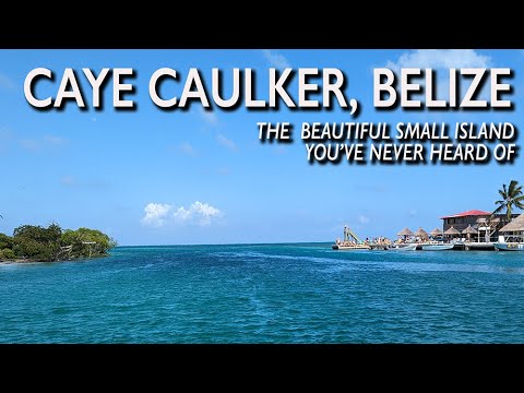 Introduction To Caye Caulker 2024