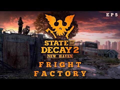 State of Decay 2 New Haven - Fright Factory