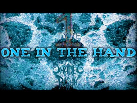 Shades of Black - One in the Hand(NEW SINGLE!)