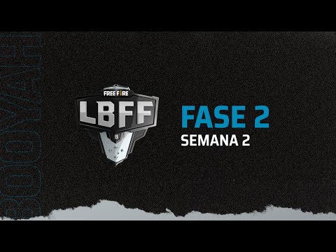 LBFF 4 Série B - Fase 2 - Semana 2 | Free Fire