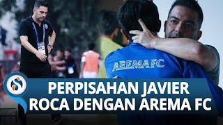 Perjalanan Begitu Berat dan Singkat, Javier Roca Pamit Undur Diri sebagai Pelatih Arema FC