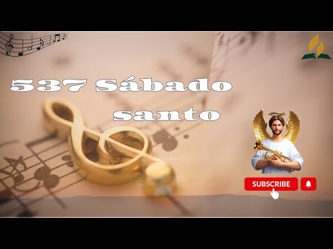 Himno 537. Sábado santo. Música que adora a Dios.