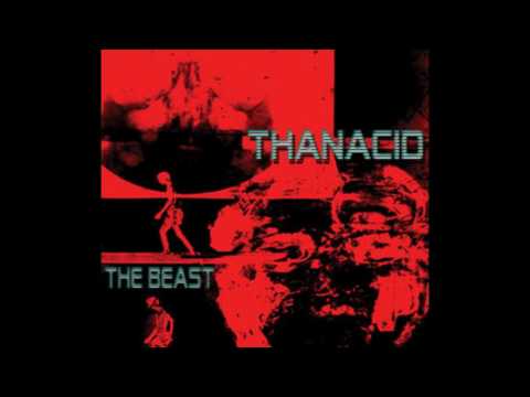 Thanacid - 03 - Lust And Nothing Else