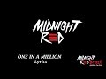 Midnight Red - One In A Million ( Lyrics) 