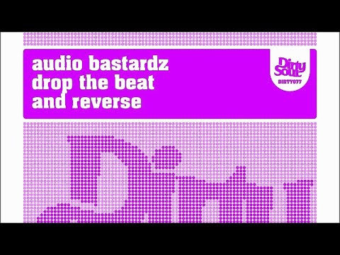 Audio Bastardz - Drop The Beat (Original Mix) [Dirty Soul Recordings]