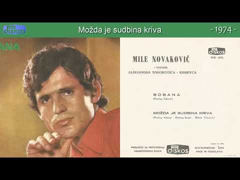 Mile Novakovic - Mozda je sudbina kriva - (Audio 1974)