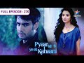 Pyaar Kii Ye Ek Kahaani Danish Ne Kiya Panchhi Ko Propose FULL EPISODE 270