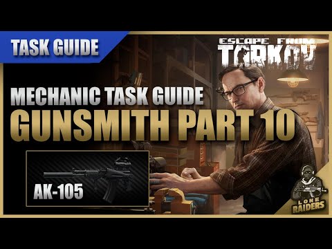 Gunsmith Part 10 (12.12 AK 105) - Mechanic Task Guide - Escape From Tarkov EFT