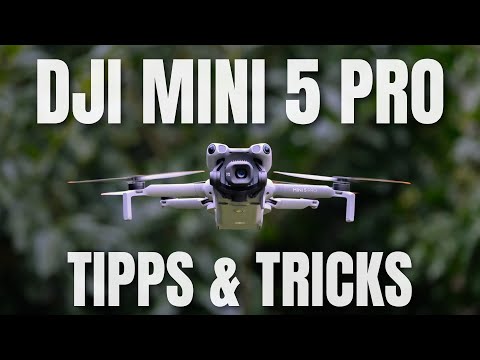 DJI Mini 5 Pro - Tipps und Tricks für Anfänger