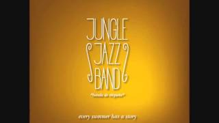 Jungle Jazz Band - 05. Till There Was You - Every Summer Has A Story (2013)